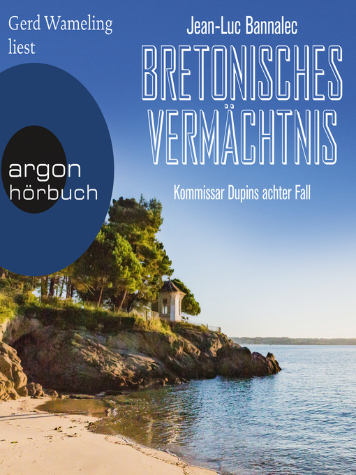Title details for Bretonisches Vermächtnis--Kommissar Dupins achter Fall by Jean-Luc Bannalec - Available